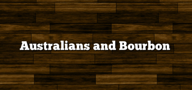 Australians and Bourbon