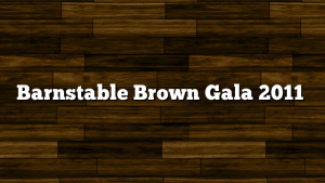 Barnstable Brown Gala 2011