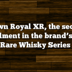 Crown Royal XR, the second installment in the brand’s Extra Rare Whisky Series