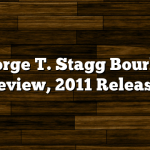 George T. Stagg Bourbon Review, 2011 Release