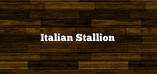 Italian Stallion
