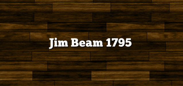 Jim Beam 1795