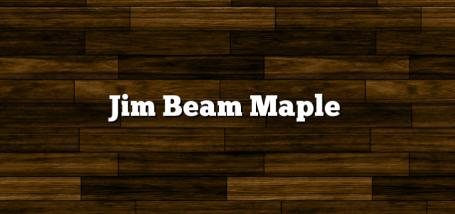 Jim Beam Maple