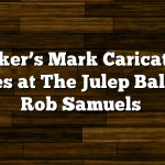 Maker’s Mark Caricature Bottles at The Julep Ball with Rob Samuels