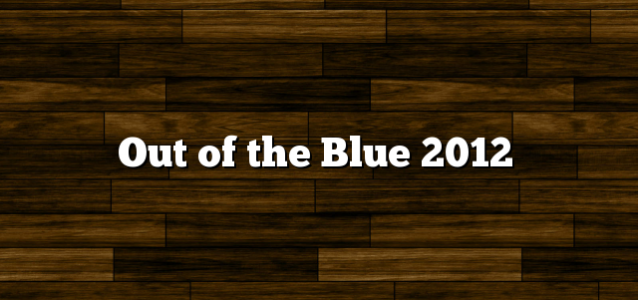 Out of the Blue 2012