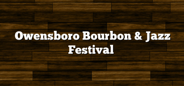 Owensboro Bourbon & Jazz Festival