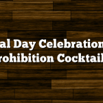 Repeal Day Celebration with Prohibition Cocktails