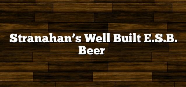Stranahan’s Well Built E.S.B. Beer