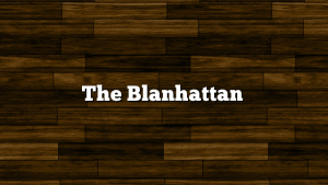 The Blanhattan