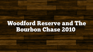 Woodford Reserve and The Bourbon Chase 2010