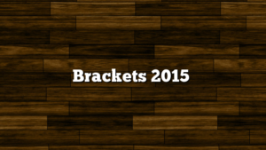 Brackets 2015