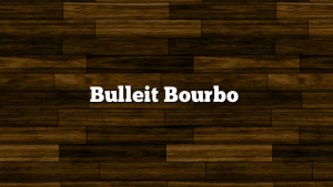 Bulleit Bourbo