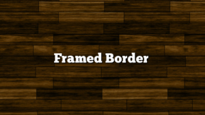 Framed Border